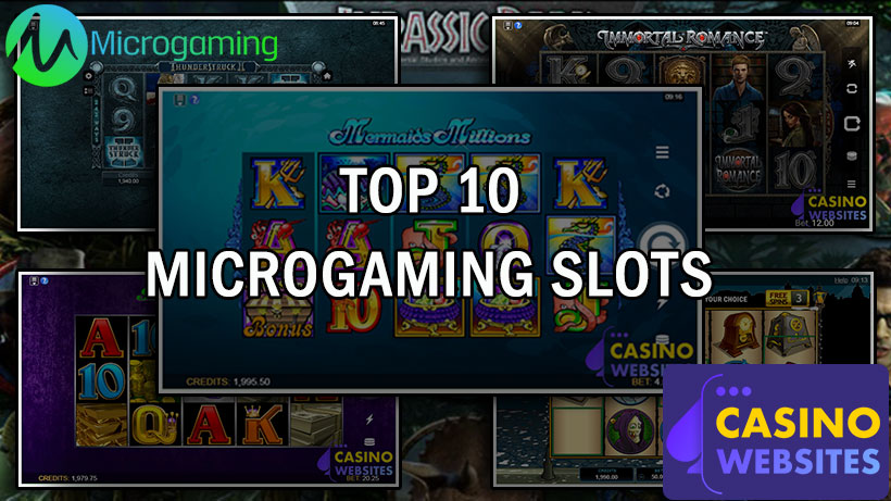 Top 10 Microgaming slots - CasinoWebsites.com